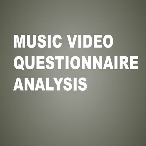 Music Video Questionnaire