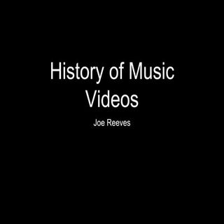 History of Music videos