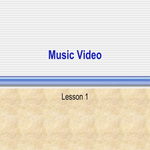 Music videos lessons