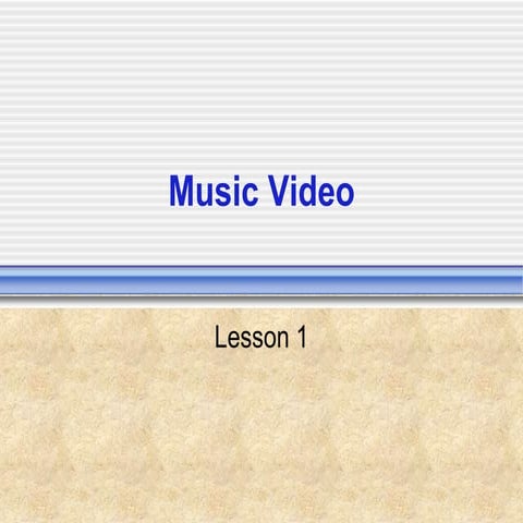 Music videos lessons