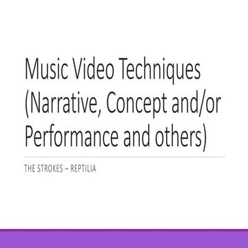 Music video techniques (narrative, concept and