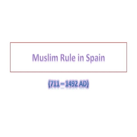 Muslim Rule in Spain