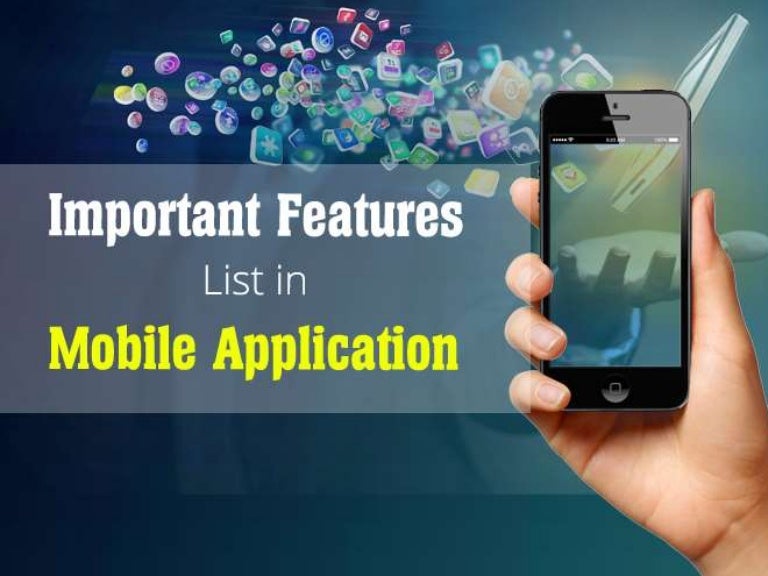 Important Features List in Mobile Application