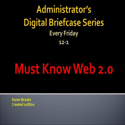 Administrator's Digital Briefcase Series: Must Know Web 2.0