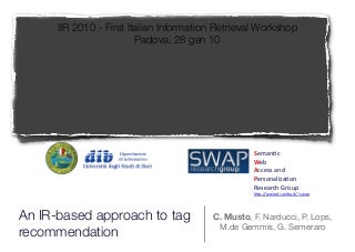 An IR-based approach to Tag Recommendation"