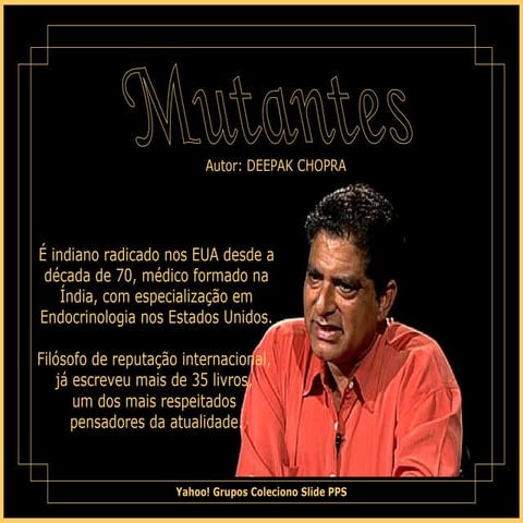 Mutantes Deepak Chopra