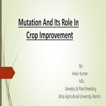Mutation and its role in Crop Improvement