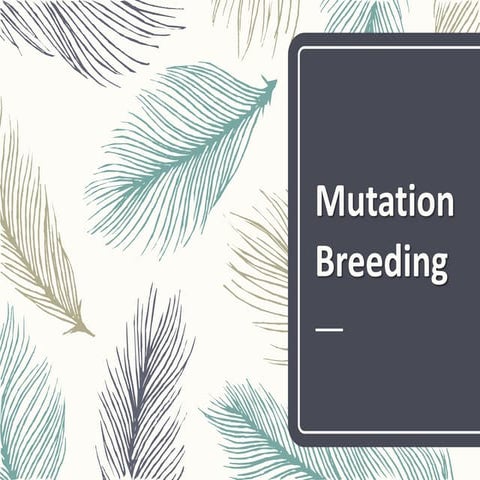Mutation breeding 
