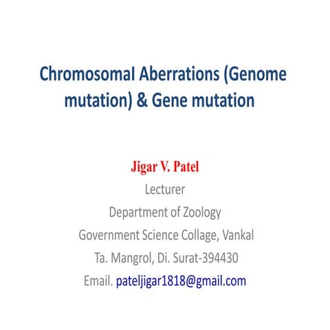 Chromosomal aberration (Genome mutation) & Gene mutation