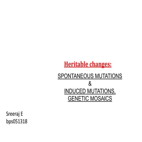 Spontaneous and induced mutations