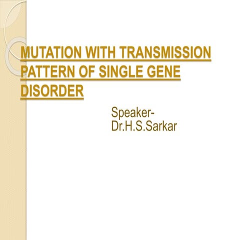 Mutation with transmission pattern of single gene disorder