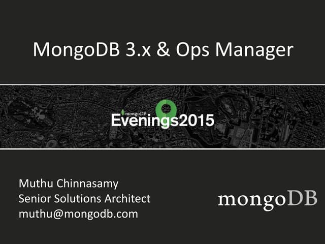 MongoDB 101 & Beyond: Get Started in MongoDB 3.0, Preview 3.2 & Demo of Ops M...