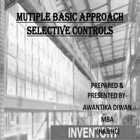 Mutiple basic approach selective controls