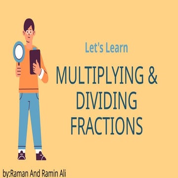 Mutliplying and Dividing Fractions Presentation.pp