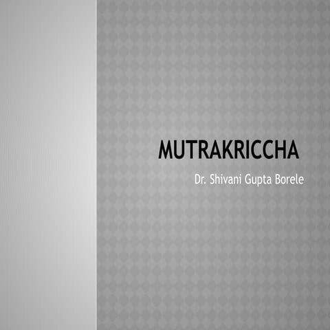 MutraKriccha SGB.pptx related to Mutravaha srotus drushti