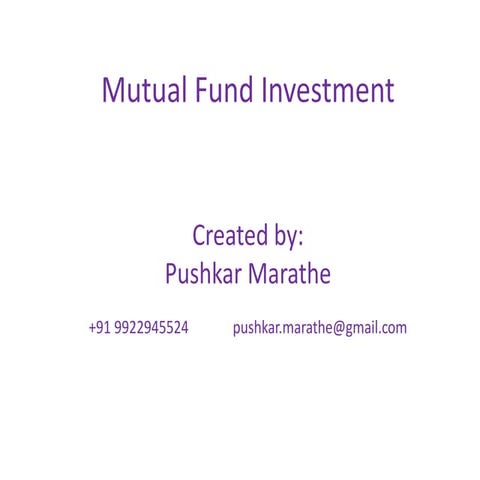 Mutual fund presentation by Pushkar Marathe