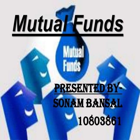 Mutual funds by Sonam Bansal