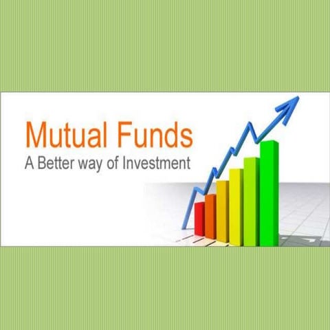 Mutual funds - Better way of Investment