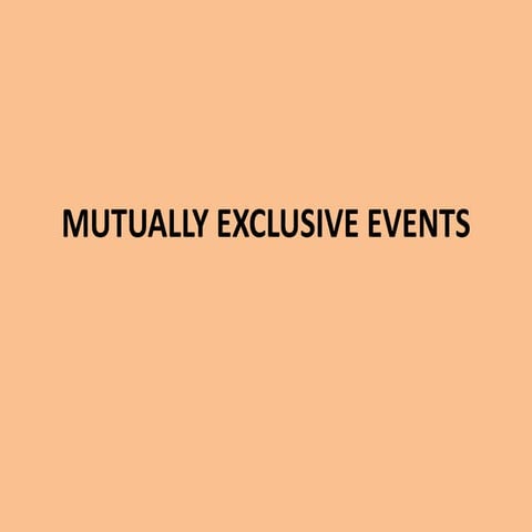 mutually-exclusive-events.ppt