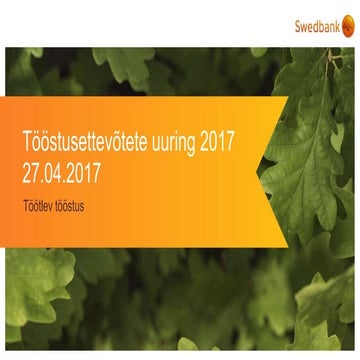 Swedbanki tööstusettevõtete uuring 2017: töötlev tööstus