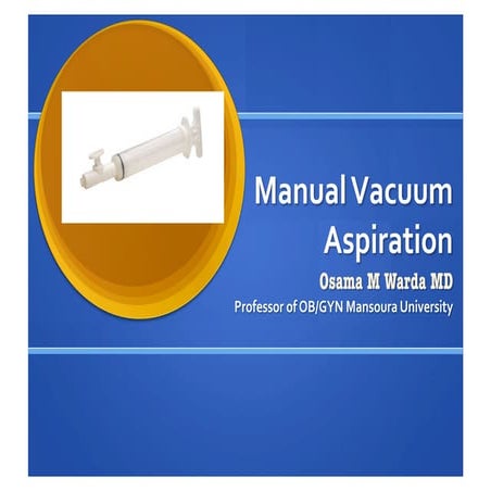 MANUAL VACUUM ASPIRATION