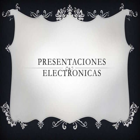 presentaciones electronicas