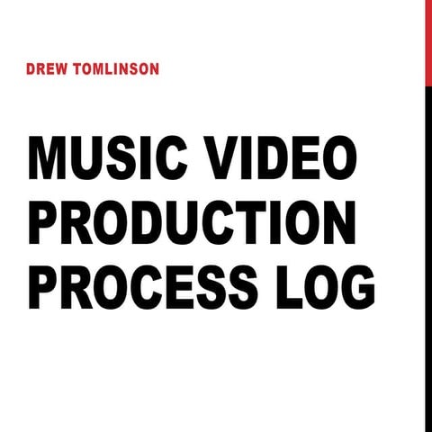 Music Video - Production Log | PPTX