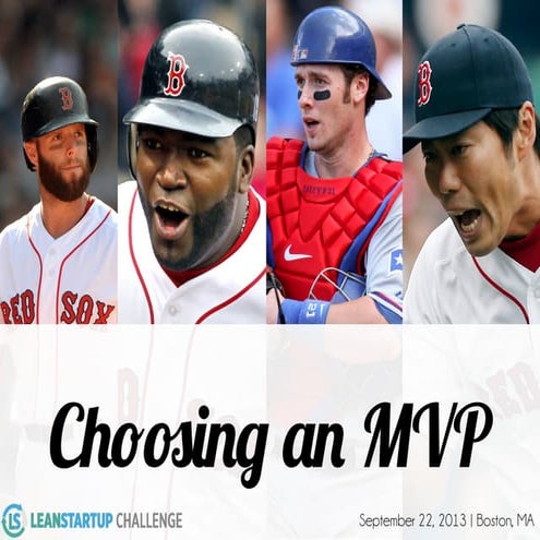 Choosing an MVP - Lean Startup Challenge 2013