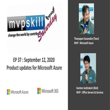 Mvpskill Saturday EP_37 12 Sept 2563 - Azure Products Update + DEMO