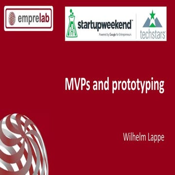 Validation, prototiping and MVPs in Startup Weekend