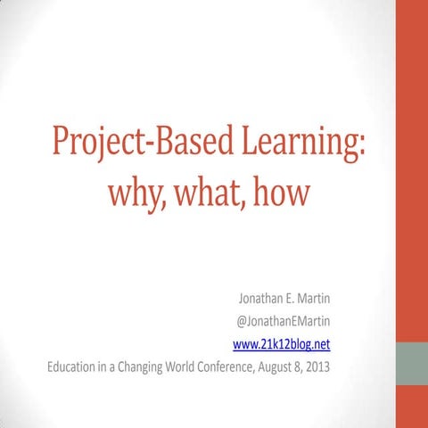 PBL: Why, What and How