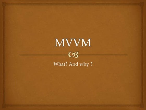 MVVM ( Model View ViewModel )