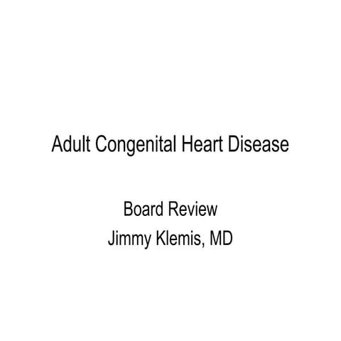 mvxd_Adult-Congenital-Heart-Disease-PowerPoint-Presentation.ppt
