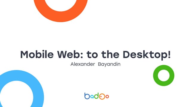 Mobile Web Test Automation: to the Desktop! - Alexander Bayandin - Mobile Tes...