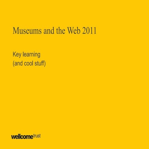 Museums and the Web 2011: key learning and cool stuff