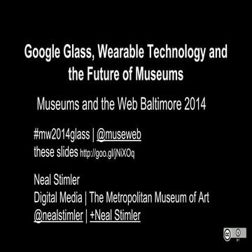 Google Glass, Wearable Technology and the Future of Museums