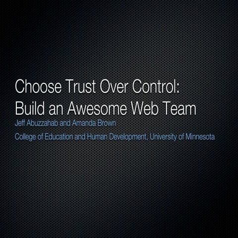 Choose Trust Over Control: Building an Awesome Web Team