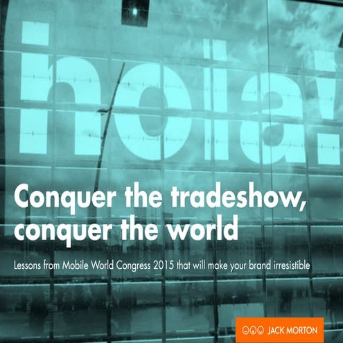 Trade show exhibitor tips: Lessons from Mobile Congress 2015