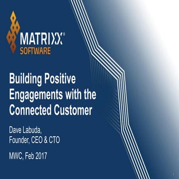 Dave Labuda at MWC 2017:  “Building Positive Engagements with the Connected C...