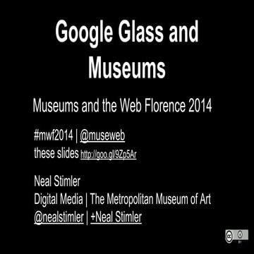 Google Glass and Museums - Museums and the Web Florence 2014