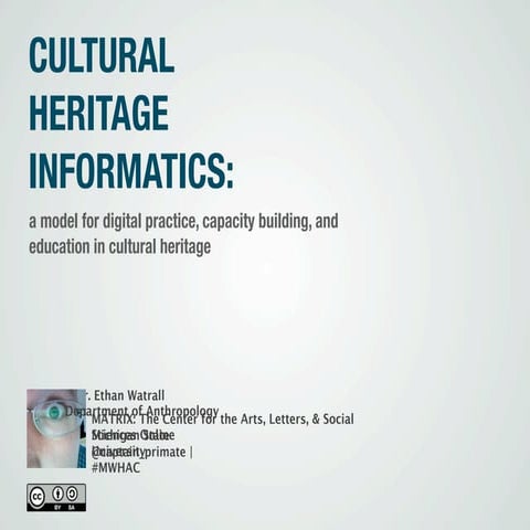 Cultural Heritage Informatics: A Model for Digital Practice, Capacity Building, and Education in Cultural Heritage