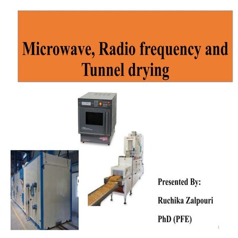 Microwave, Radiofrequency and Tunnel drying