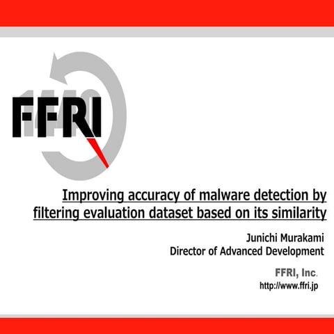 Improving accuracy of malware detection by filtering evaluation dataset based...