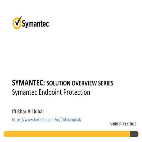 Technology Overview - Symantec Endpoint Protection (SEP)