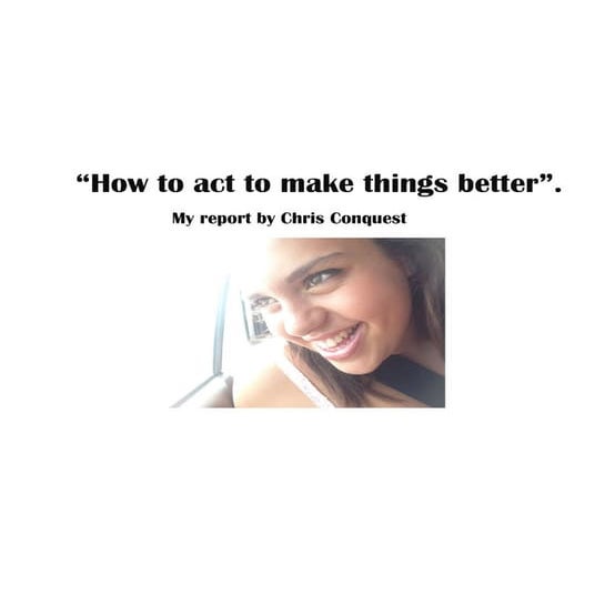 My.report.how.to.act.to.make.things.better
