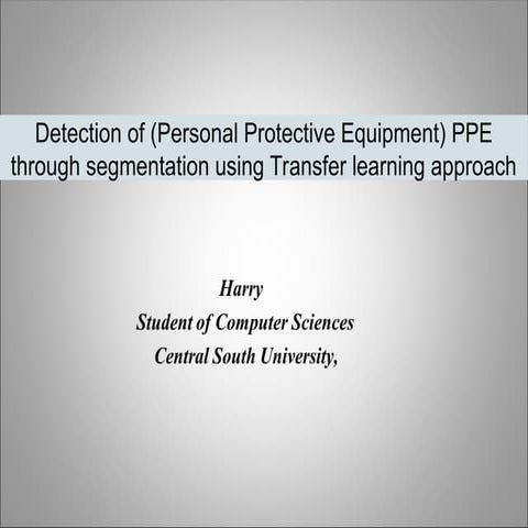 Detection of (Personal Protective Equipment) PPE through segmentation using Transfer learning approach
