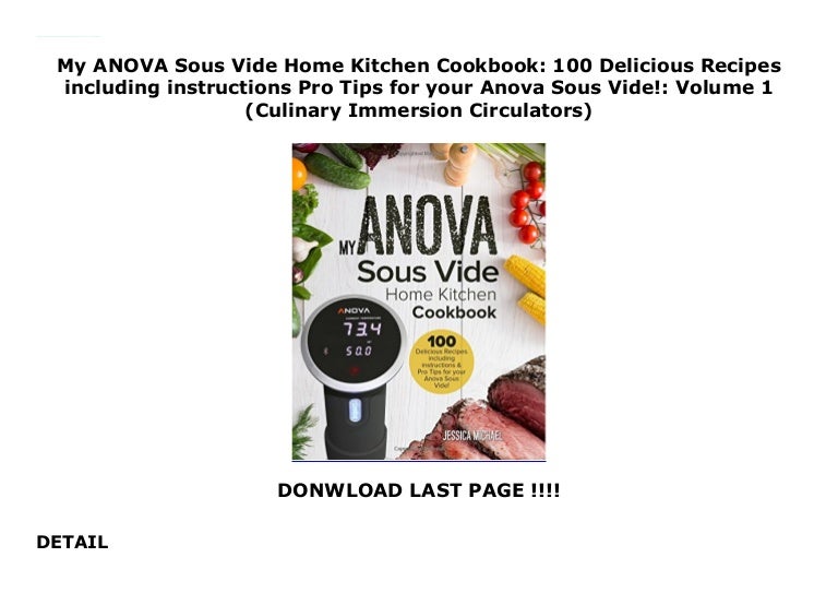 My ANOVA Sous Vide Home Kitchen Cookbook: 100 Delicious Recipes inclu…