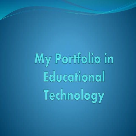 My portfolio-in-educational-technology (1)