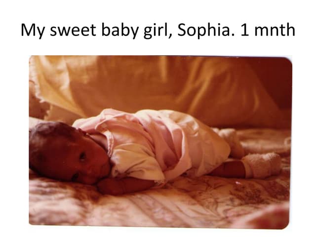 My Sweet Baby Girl,  Sophia