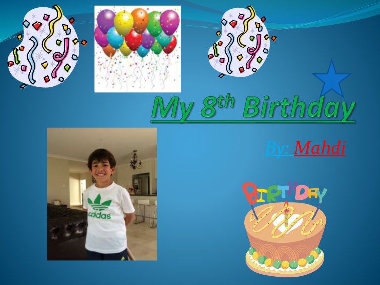My 8th birthday